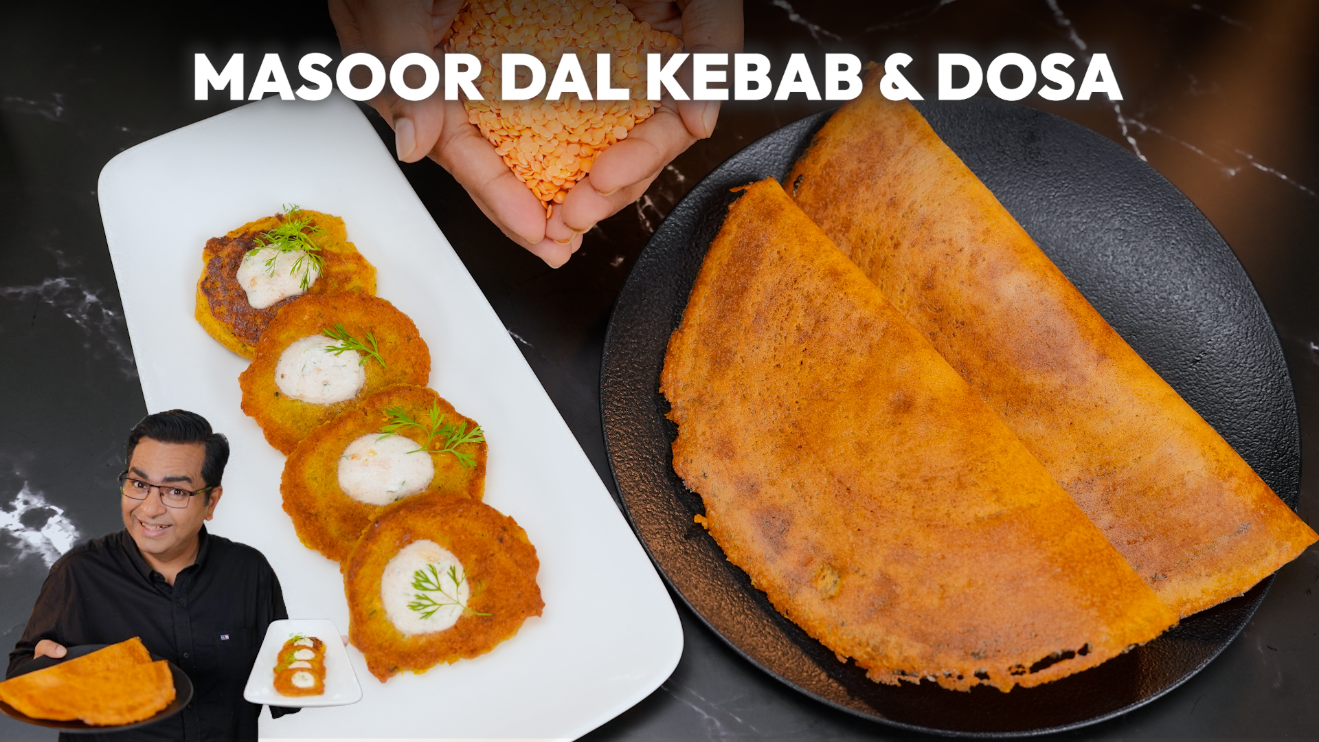 Masoor Dal ke Kebab and Dosa Recipe